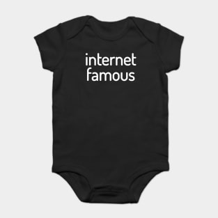 Internet Famous Funny T-Shirt Baby Bodysuit